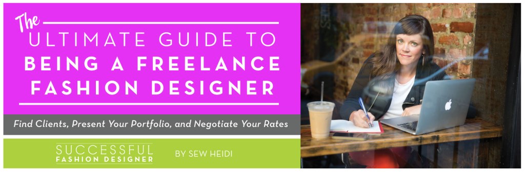 how to be a freelance fashion designer the free ultimate guide
