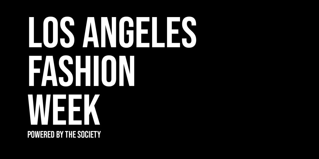 fashion week la 2023 - LOS ANGELES FASHION WEEK TICKETS-March - The SOCIETY