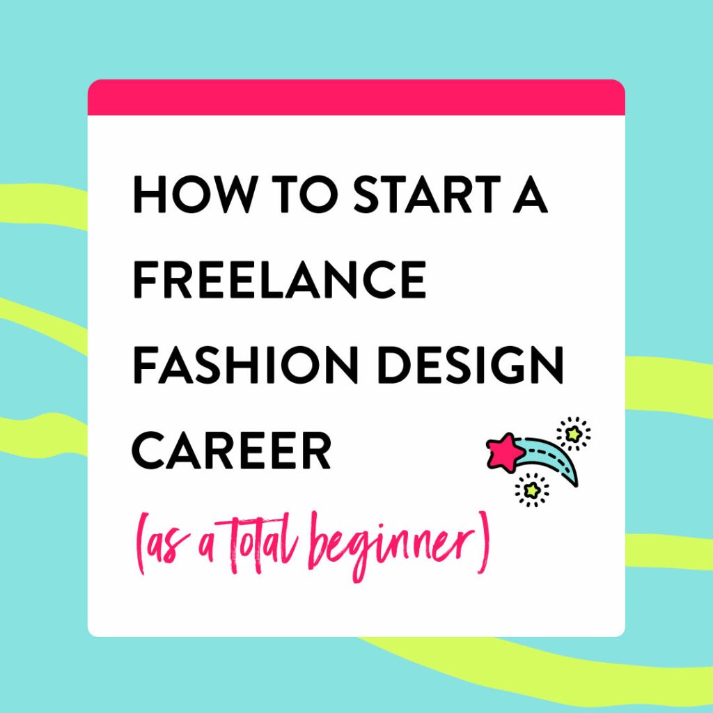how to become a freelance fashion designer - The Beginner